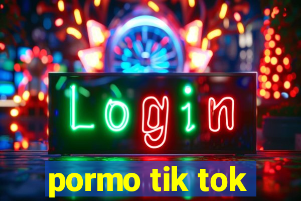 pormo tik tok